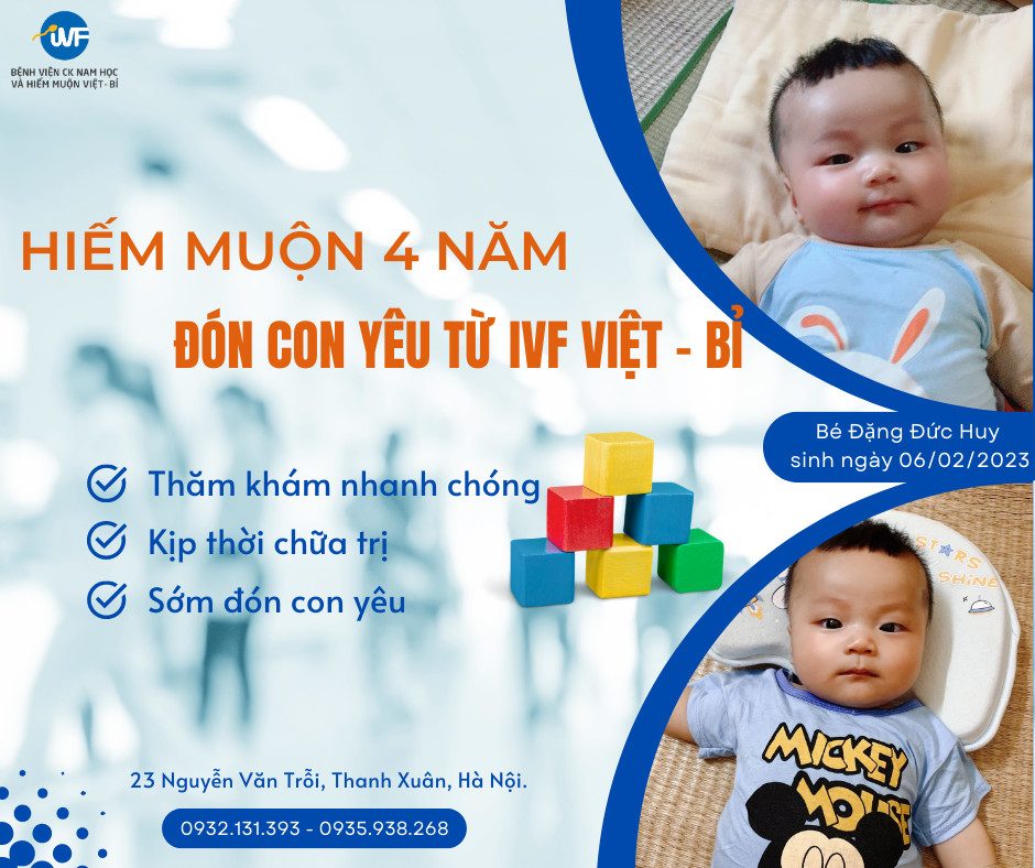 4 NĂM HIẾM MUỘN VÀ HÀNH TRÌNH ĐÓN QUÝ TỬ Ở IVF VIỆT – BỈ