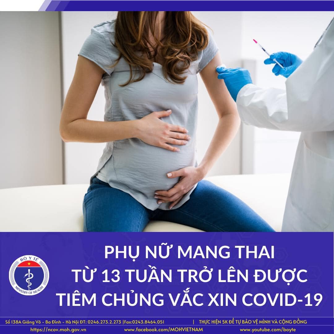 PHỤ NỮ MANG THAI TỪ 13 TUẦN TRỞ LÊN ĐƯỢC TIÊM CHỦNG VẮC XIN COVID 19