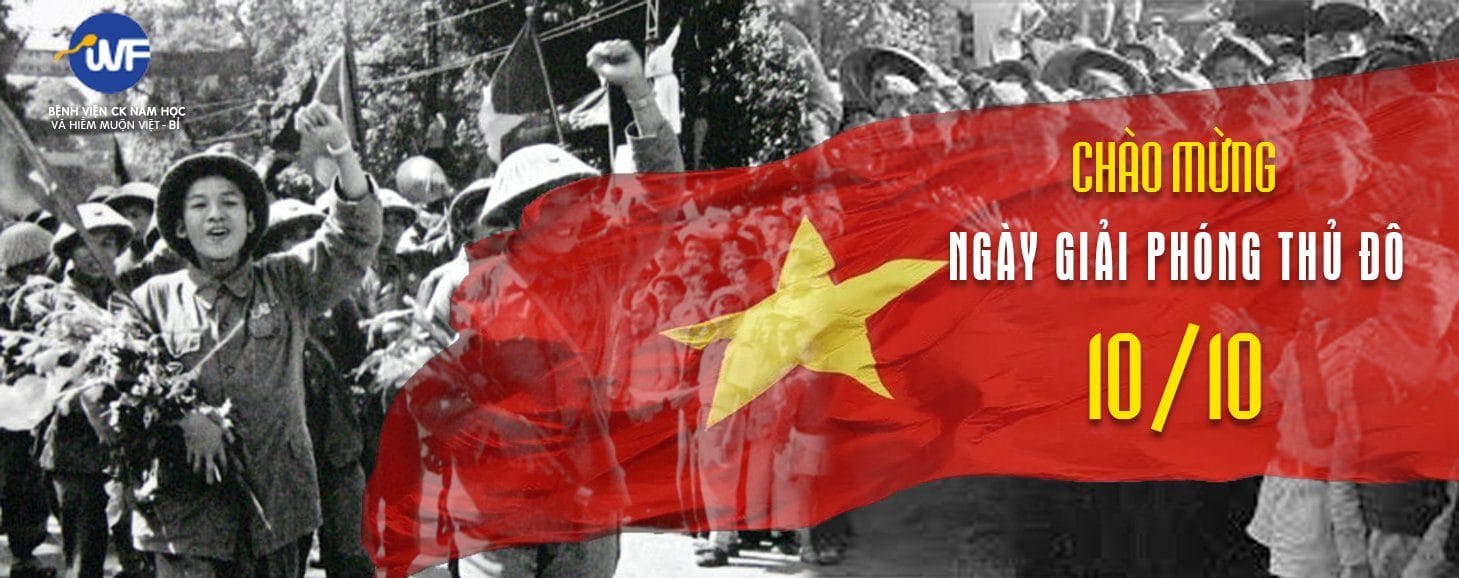 CHÚC MỪNG NGÀY GIẢI PHÓNG THỦ ĐÔ (10/10/1954 – 10/10/2022)