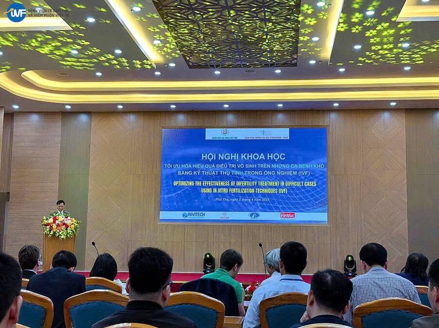 IVF VIỆT BỈ THAM GIA HỘI NGHỊ KHOA HỌC TỐI ƯU HÓA HIỆU QUẢ ĐIỀU TRỊ VÔ SINH TRÊN NHỮNG CA BỆNH KHÓ