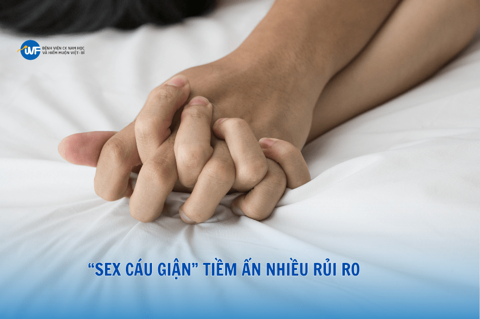 “SEX CÁU GIẬN” TIỀM ẨN NHIỀU RỦI RO