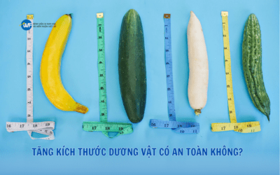 TĂNG KÍCH THƯỚC DƯƠNG VẬT CÓ AN TOÀN KHÔNG?