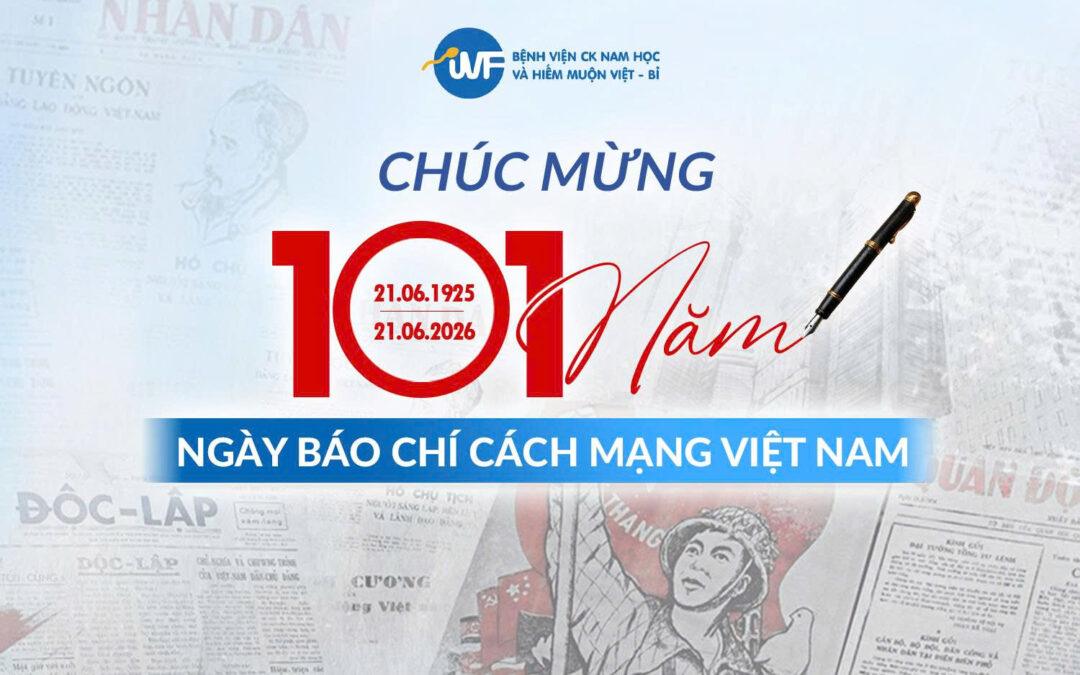 CHÚC MỪNG 101 (21/06/1925 – 21/06/2026) NĂM NGÀY BÁO CHÍ CÁCH MẠNG VIỆT NAM