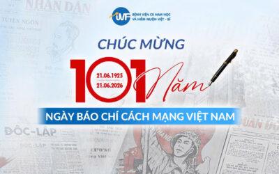 CHÚC MỪNG 101 (21/06/1925 – 21/06/2026) NĂM NGÀY BÁO CHÍ CÁCH MẠNG VIỆT NAM