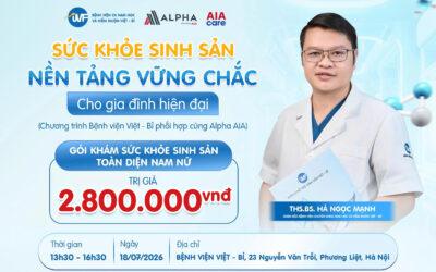 BỆNH VIỆN VIỆT – BỈ PHỐI HỢP CÙNG AIA VIỆT NAM TỔ CHỨC CHƯƠNG TRÌNH TẦM SOÁT SỨC KHỎE SINH SẢN TIỀN HÔN NHÂN