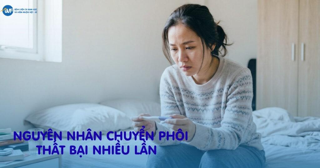 Nguyên nhân chuyển phôi thất bại nhiều lần
